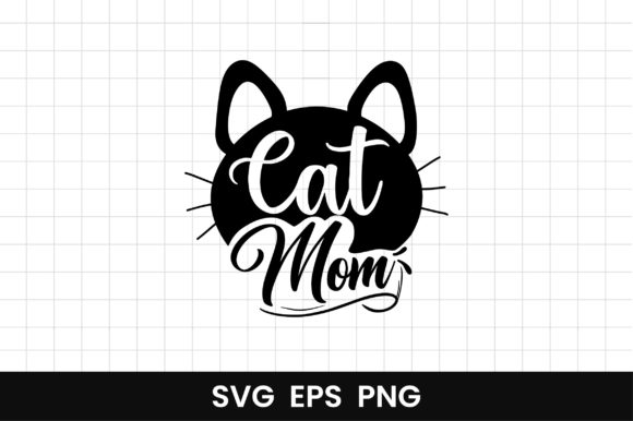 Cat Mom Svg Cut File: Graphics for Cat-Themed Crafts