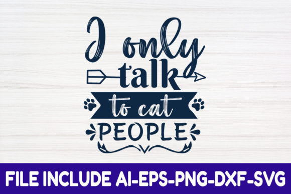 Cat SVG Design: I Only Talk to Cat People