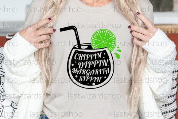 Chippin Dippin Margarita Sippin Svg: Graphics for Crafts