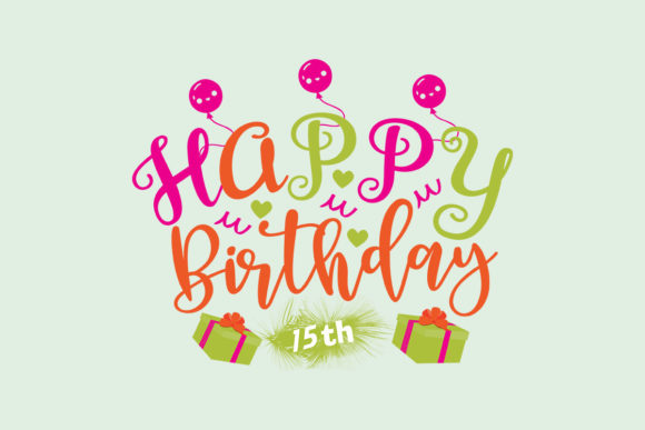 Happy Birthday 15th SVG: Graphics & Crafts for Digital Publishing