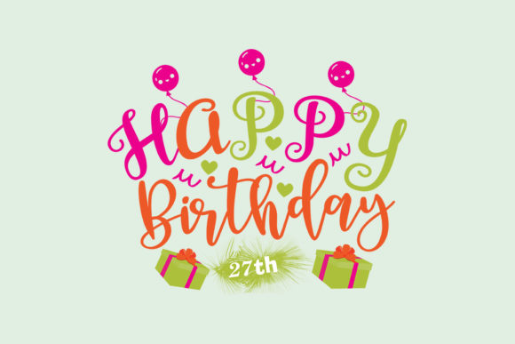 Happy Birthday 27th SVG: Graphics for Crafts