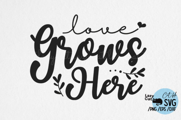 Spring Love Grows Here SVG Design